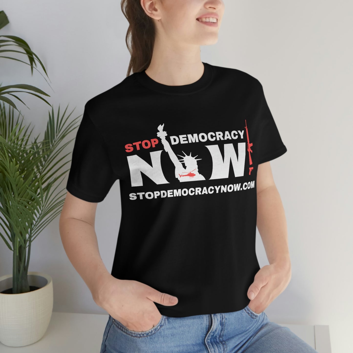 Stop Democracy Now!: Unisex Jersey Short Sleeve Tee