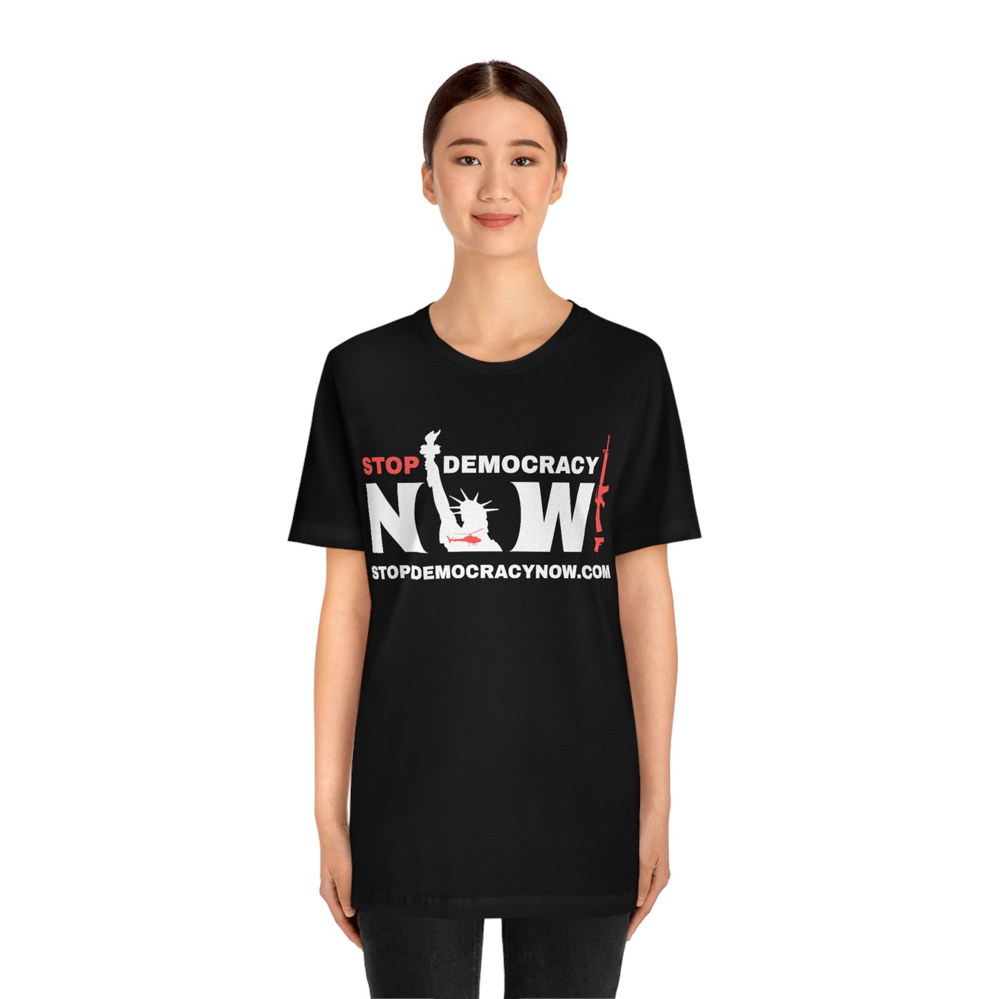 Stop Democracy Now!: Unisex Jersey Short Sleeve Tee